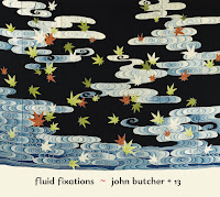 John Butcher + 13 - Fluid Fixations